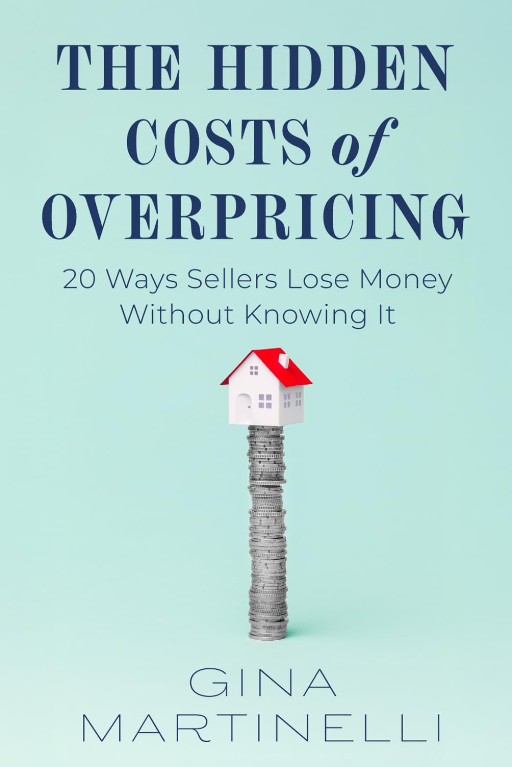The Hidden Costs of Overpricing book cover by Gina Martinelli